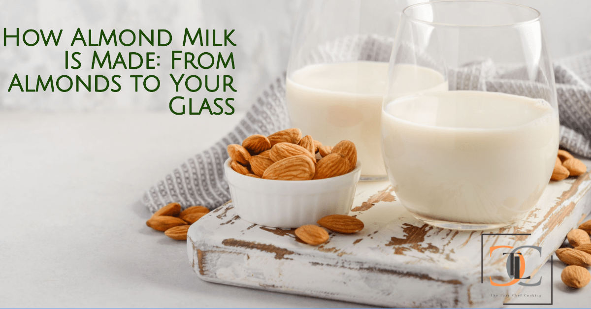 How Almond Milk Is Made From Almonds To Your Glass   How Almond Milk Is Made 